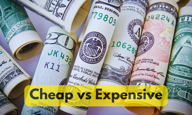 Cheap vs Expensive