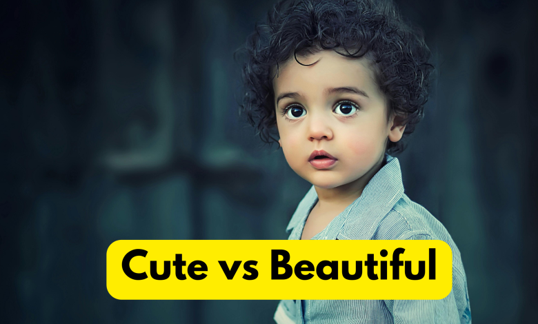 Cute vs Beautiful